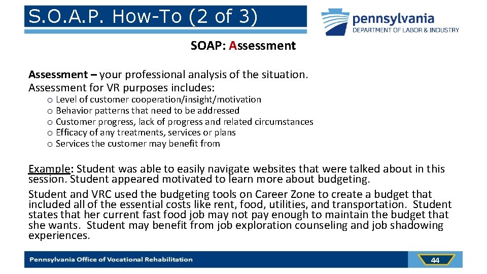 S. O. A. P. How-To (2 of 3) SOAP: Assessment – your professional analysis