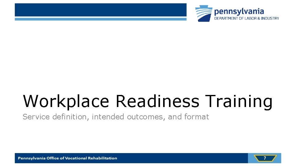 Workplace Readiness Training Service definition, intended outcomes, and format 7 