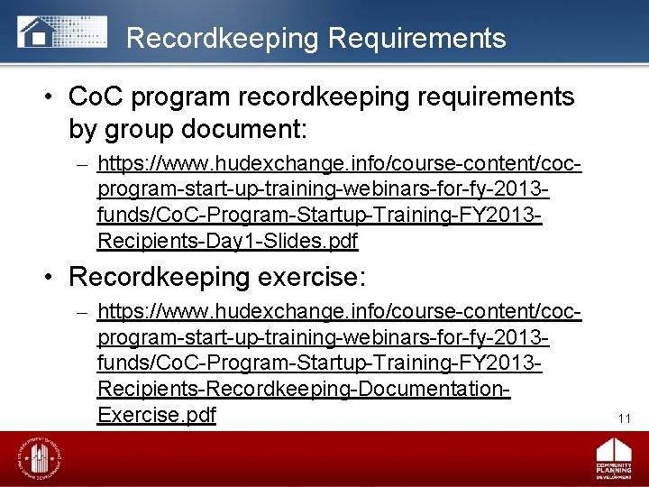 Recordkeeping Requirements • Co. C program recordkeeping requirements by group document: – https: //www.