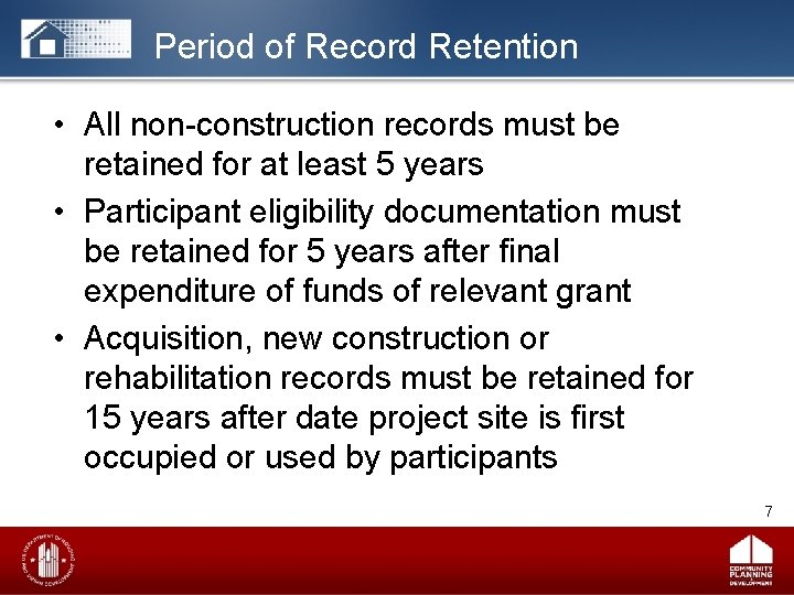 Period of Record Retention • All non-construction records must be retained for at least