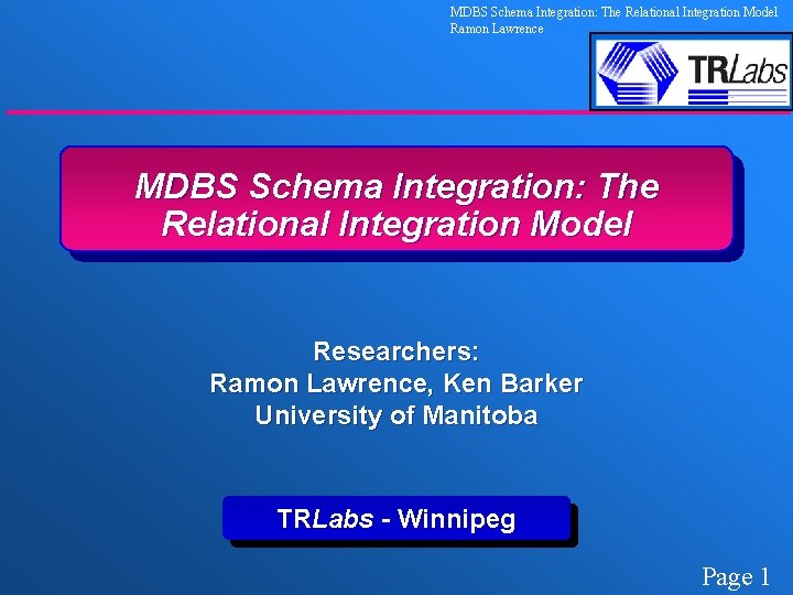 MDBS Schema Integration: The Relational Integration Model Ramon Lawrence MDBS Schema Integration: The Relational