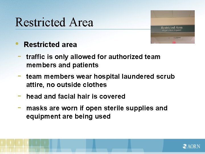 Restricted Area • Restricted area - traffic is only allowed for authorized team members