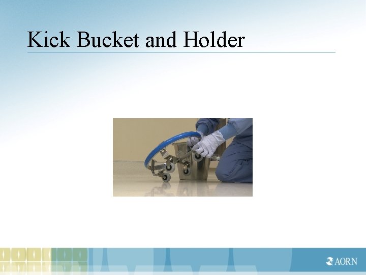 Kick Bucket and Holder 