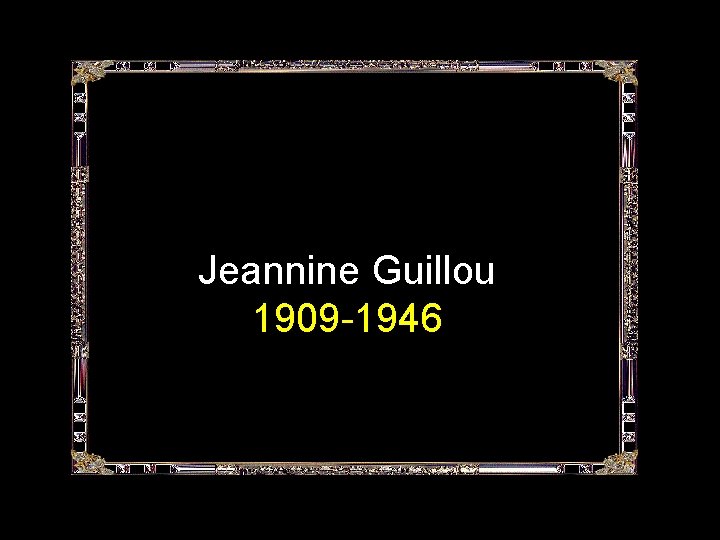 Jeannine Guillou 1909 -1946 