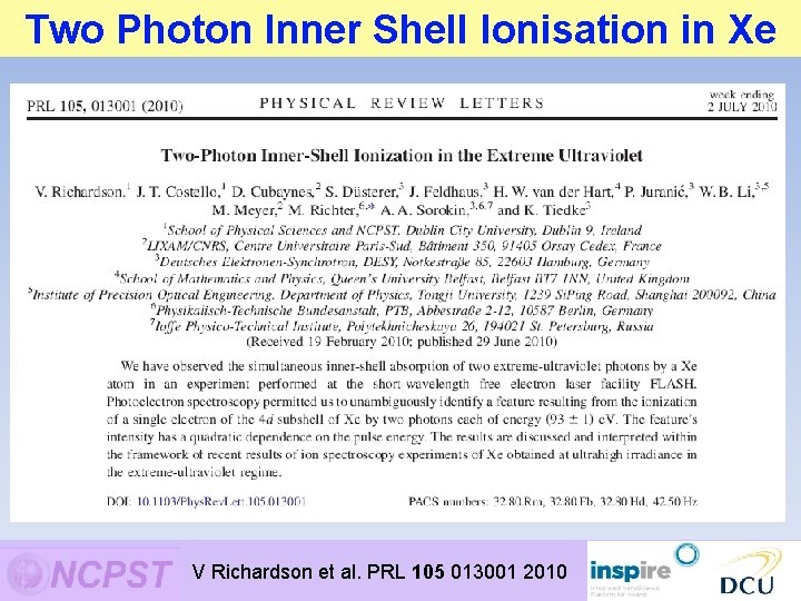 Two Photon Inner Shell Ionisation in Xe V Richardson et al. PRL 105 013001