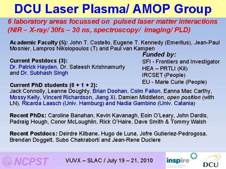 DCU Laser Plasma/ AMOP Group 6 laboratory areas focussed on pulsed laser matter interactions