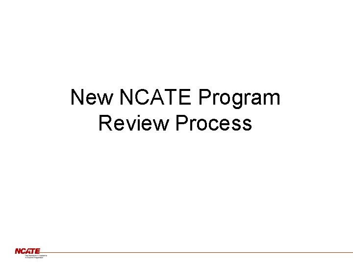 New NCATE Program Review Process 