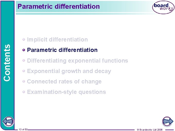 Parametric differentiation Contents Implicit differentiation Parametric differentiation Differentiating exponential functions Exponential growth and decay
