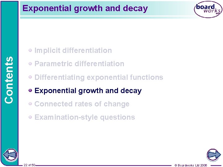 Exponential growth and decay Contents Implicit differentiation Parametric differentiation Differentiating exponential functions Exponential growth