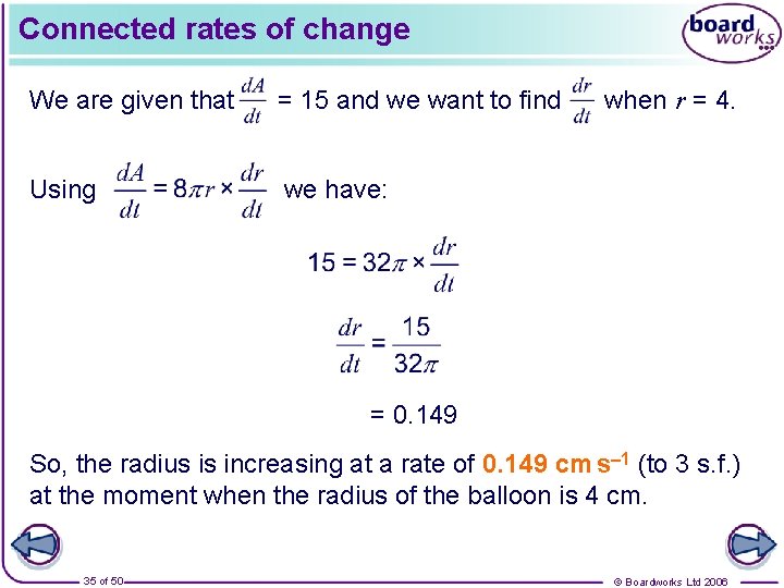 Connected rates of change We are given that = 15 and we want to