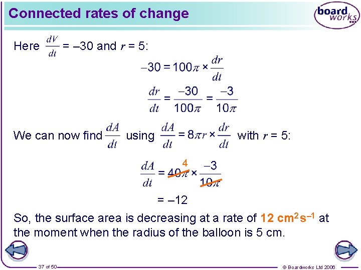 Connected rates of change Here = – 30 and r = 5: We can