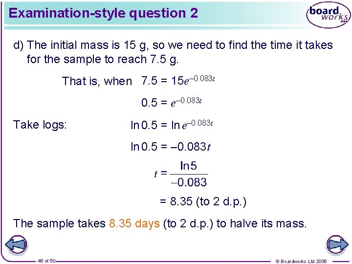 Examination-style question 2 d) The initial mass is 15 g, so we need to