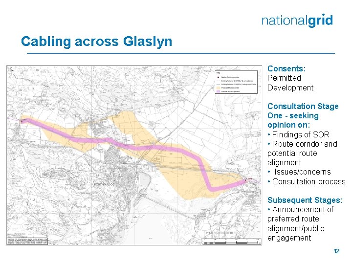 Cabling across Glaslyn Consents: Permitted Development Consultation Stage One - seeking opinion on: •