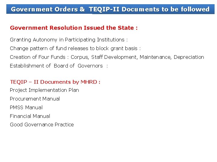 Government Orders & TEQIP-II Documents to be followed Government Resolution Issued the State :