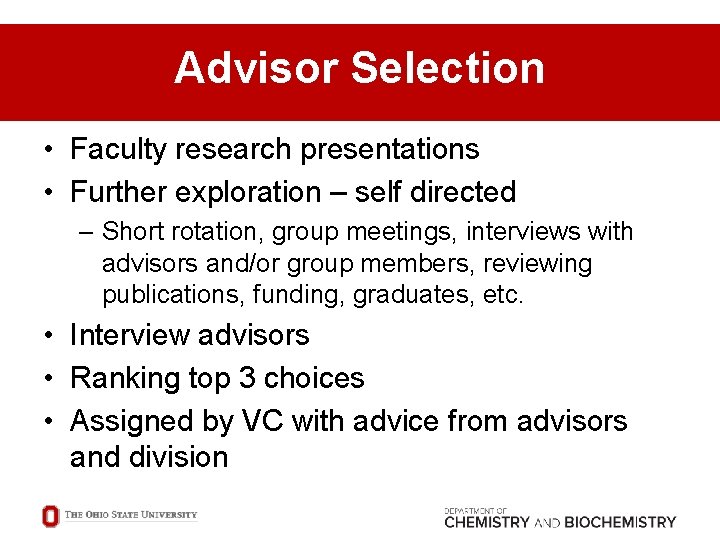 Advisor Selection • Faculty research presentations • Further exploration – self directed – Short