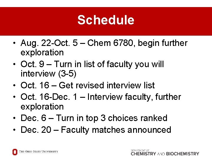 Schedule • Aug. 22 -Oct. 5 – Chem 6780, begin further exploration • Oct.