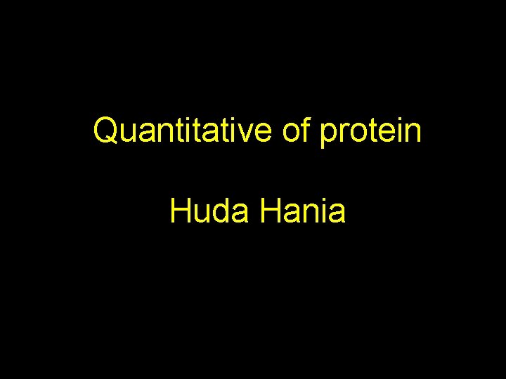 Quantitative of protein Huda Hania 