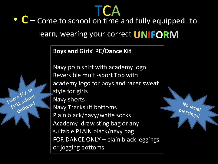 TCA • C – Come to school on time and fully equipped to learn,