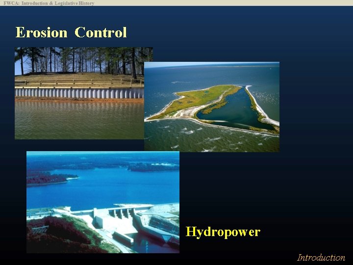 Erosion Control Hydropower Introduction 