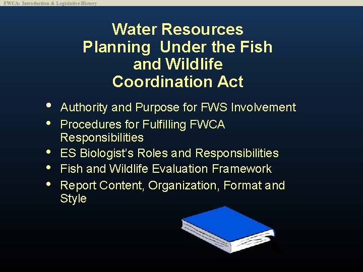 Water Resources Planning Under the Fish and Wildlife Coordination Act • • • Authority