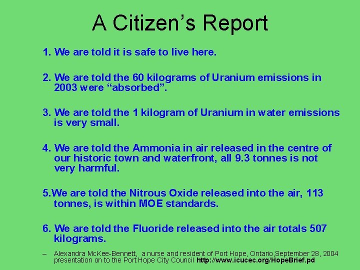 A Citizen’s Report 1. We are told it is safe to live here. 2.