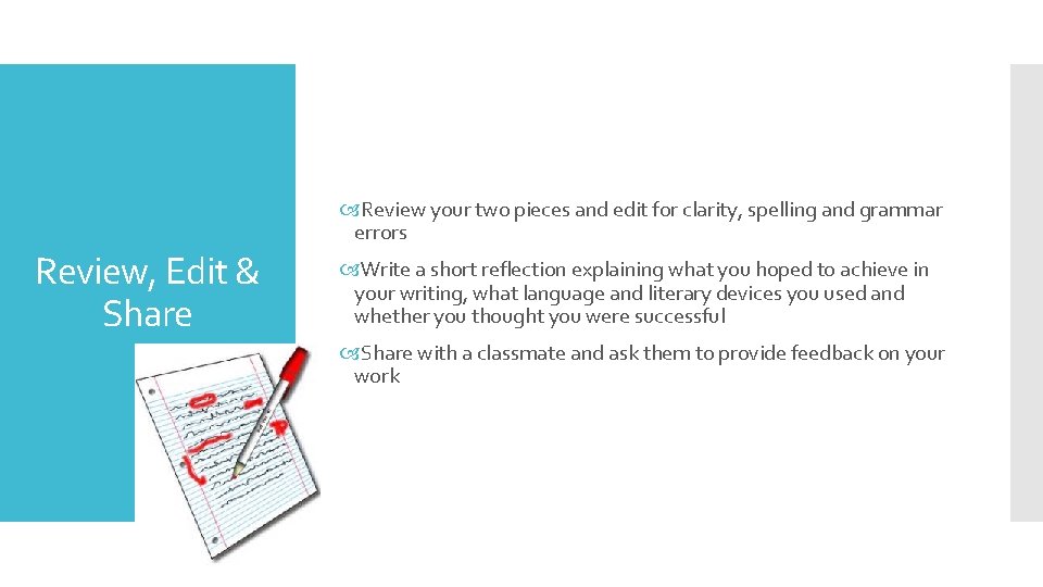  Review your two pieces and edit for clarity, spelling and grammar errors Review,