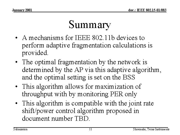 January 2001 doc. : IEEE 802. 15 -01/083 Summary • A mechanisms for IEEE