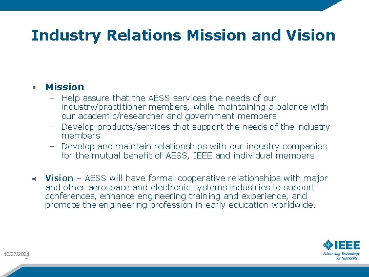 Industry Relations Mission and Vision Mission – Help assure that the AESS services the