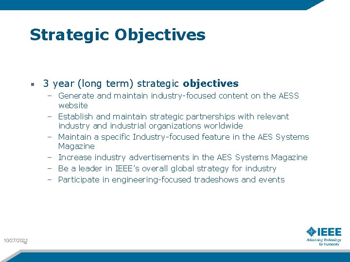 Strategic Objectives 3 year (long term) strategic objectives – Generate and maintain industry-focused content