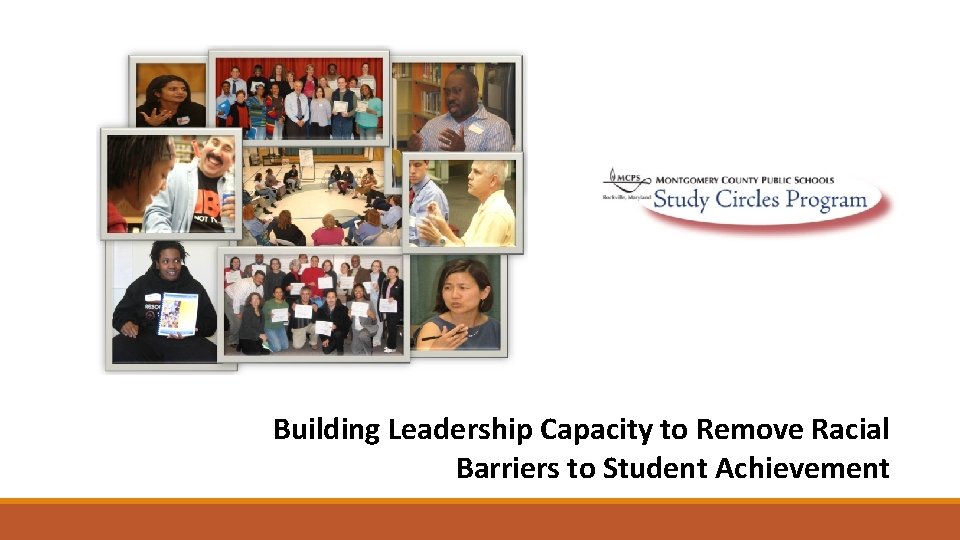 Building Leadership Capacity to Remove Racial Barriers to Student Achievement 