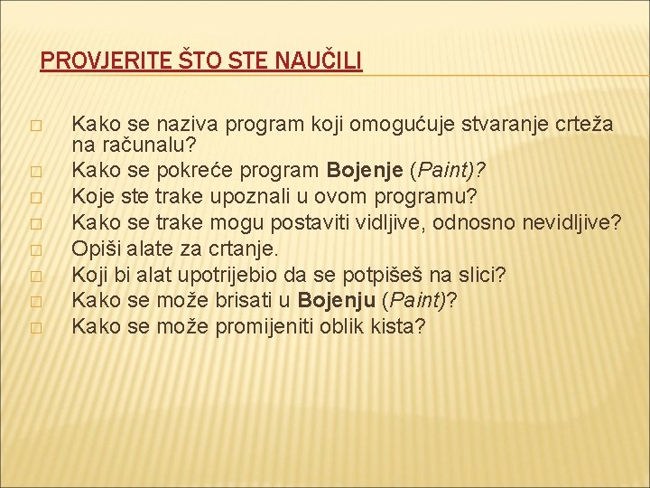 PROVJERITE ŠTO STE NAUČILI � � � � Kako se naziva program koji omogućuje