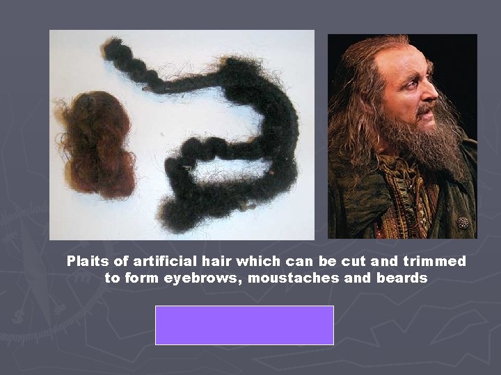 Plaits of artificial hair which can be cut and trimmed to form eyebrows, moustaches