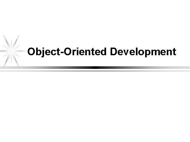 Object-Oriented Development 