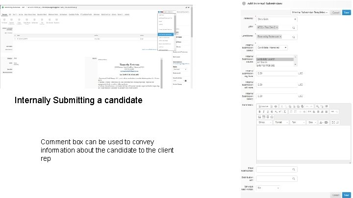 Internally Submitting a candidate Comment box can be used to convey information about the