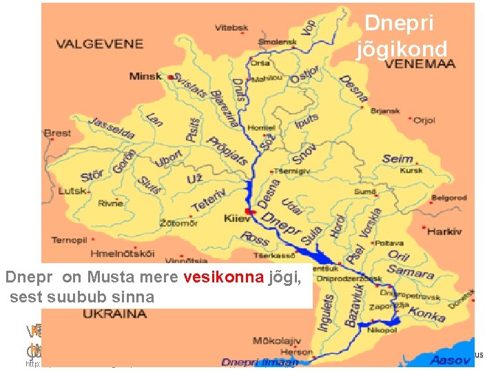 Lähe Lisajõgi Dnepr on Musta mere Harujõgi vesikonna jõgi, sest suubub sinna Delta Dnepri
