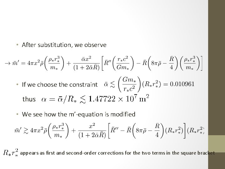  • After substitution, we observe • If we choose the constraint thus •