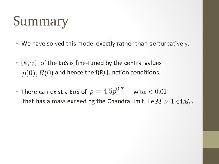 Summary • We have solved this model exactly rather than perturbatively. • of the