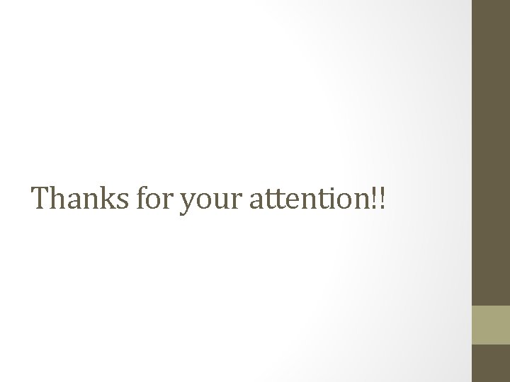 Thanks for your attention!! 