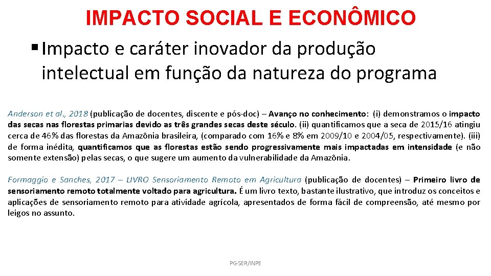 IMPACTO SOCIAL E ECONÔMICO § Impacto e caráter inovador da produção intelectual em função