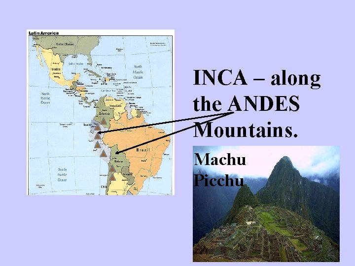 INCA – along the ANDES Mountains. Machu Picchu 