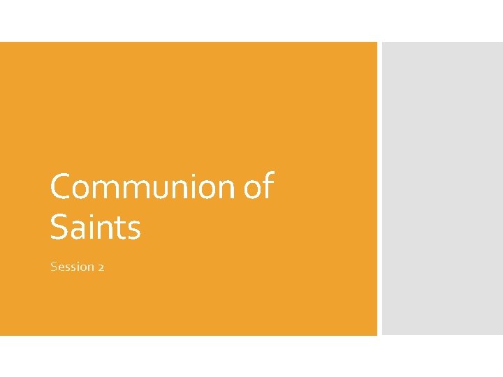 Communion of Saints Session 2 