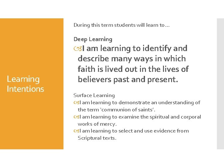 During this term students will learn to. . . Deep Learning Intentions I am