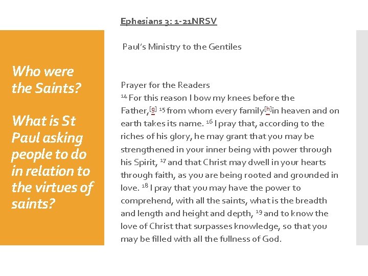 Ephesians 3: 1 -21 NRSV Paul’s Ministry to the Gentiles Who were the Saints?