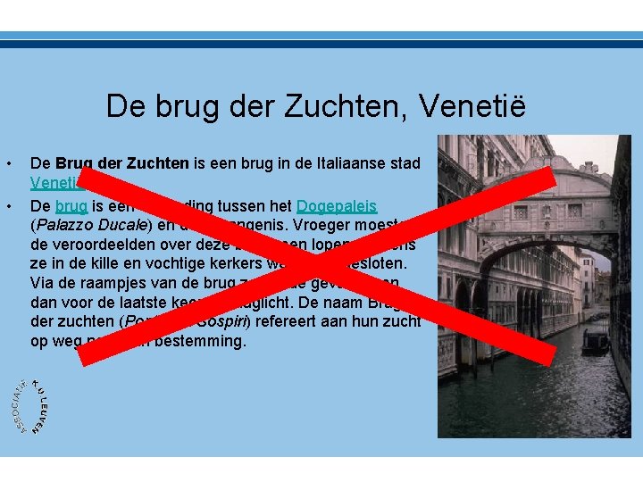 De brug der Zuchten, Venetië • • De Brug der Zuchten is een brug