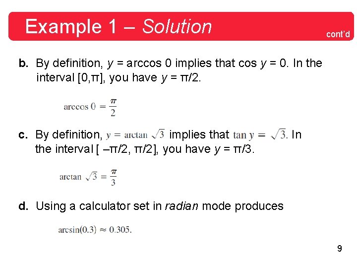 Example 1 – Solution cont’d b. By definition, y = arccos 0 implies that