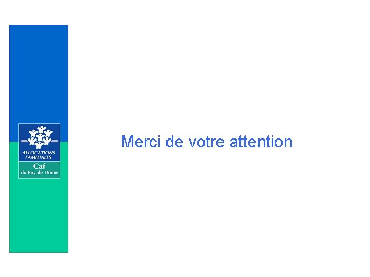 Merci de votre attention 