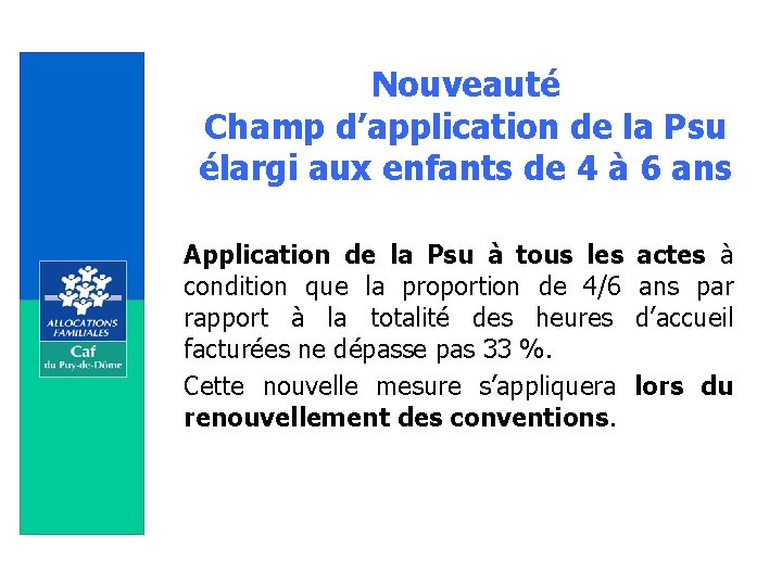 Nouveauté Champ d’application de la Psu élargi aux enfants de 4 à 6 ans