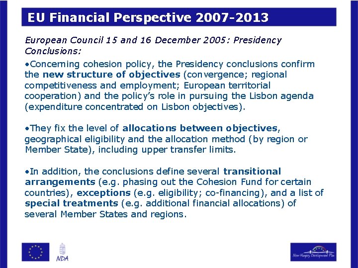 EU Financial Perspective 2007 -2013 European Council 15 and 16 December 2005: Presidency Conclusions:
