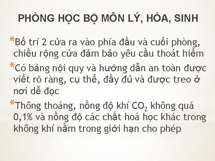 PHÒNG HỌC BỘ MÔN LÝ, HÓA, SINH *Bố trí 2 cửa ra vào phía