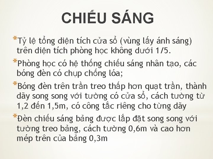 CHIẾU SÁNG *Tỷ lệ tổng diện tích cửa sổ (vùng lấy ánh sáng) trên